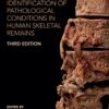 Ortner's Identification of Pathological Conditions in Human Skeletal Remains - 3rd Edition