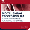 Digital Signal Processing 101 - 2nd Edition