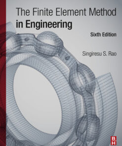 The Finite Element Method in Engineering - 6th Edition