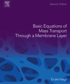 Basic Equations of Mass Transport Through a Membrane Layer - 2nd Edition