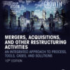 Mergers, Acquisitions, and Other Restructuring Activities - 10th Edition