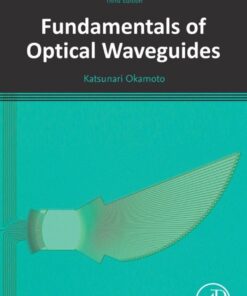 Fundamentals of Optical Waveguides - 3rd Edition