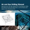 Air and Gas Drilling Manual - 4th Edition