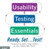 Usability Testing Essentials: Ready, Set ...Test! - 2nd Edition