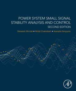 Power System Small Signal Stability Analysis and Control - 2nd Edition