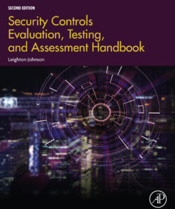 Security Controls Evaluation, Testing, and Assessment Handbook - 2nd Edition
