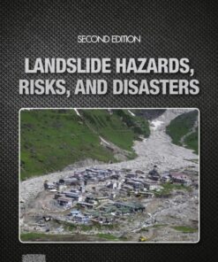Landslide Hazards, Risks, and Disasters - 2nd Edition