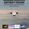 General Aviation Aircraft Design - 2nd Edition