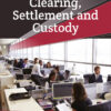 Clearing, Settlement and Custody - 3rd Edition