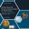 Surface Area and Porosity Determinations by Physisorption - 2nd Edition
