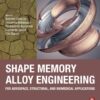 Shape Memory Alloy Engineering - 2nd Edition