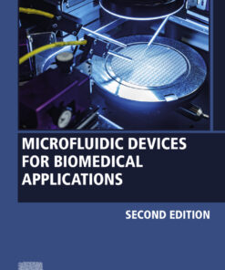 Microfluidic Devices for Biomedical Applications - 2nd Edition