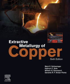 Extractive Metallurgy of Copper - 6th Edition