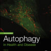 Autophagy in Health and Disease - 2nd Edition
