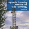 Hydraulic Fracturing Chemicals and Fluids Technology - 2nd Edition