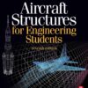 Aircraft Structures for Engineering Students - 7th Edition