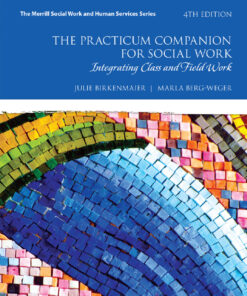 The Practicum Companion for Social Work: Integrating Class and Field Work - 4th Edition
