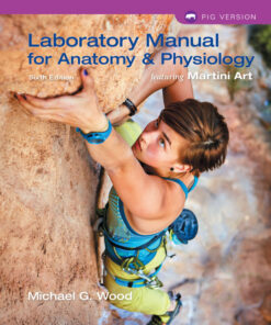 Laboratory Manual for Anatomy & Physiology featuring Martini Art, Pig Version - 6th Edition