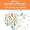 Phonics, Phonemic Awareness, and Word Analysis for Teachers - 10th Edition