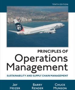 Principles of Operations Management: Sustainability and Supply Chain Management - 10th Edition