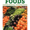 Foods: Experimental Perspectives - 8th Edition