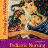Principles of Pediatric Nursing: Caring for Children - 7th Edition