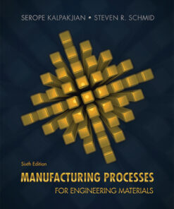 Manufacturing Processes for Engineering Materials - 6th Edition