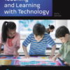 Teaching and Learning with Technology - 6th Edition