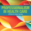 Professionalism in Health Care - 5th Edition