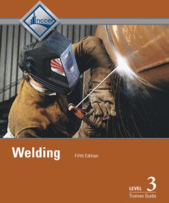 Welding Level 3 Trainee Guide - 5th Edition