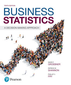Business Statistics: A Decision Making Approach - 10th Edition