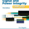 Signal and Power Integrity - Simplified - 3rd Edition