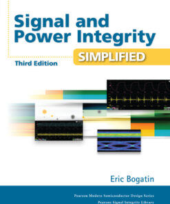 Signal and Power Integrity - Simplified - 3rd Edition