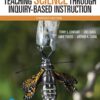 Teaching Science Through Inquiry-Based Instruction - 13th Edition