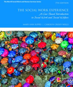 The Social Work Experience: A Case-Based Introduction to Social Work and Social Welfare (Pearson+) - 7th Edition