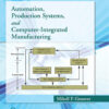 Automation, Production Systems, and Computer-Integrated Manufacturing - 5th Edition
