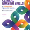 Clinical Nursing Skills: A Concept-Based Approach - 3rd Edition