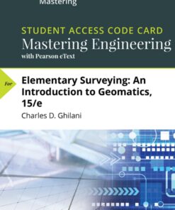 Elementary Surveying: An Introduction to Geomatics -- Mastering Engineering with Pearson eText - 15th Edition
