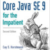 Core Java SE 9 for the Impatient - 2nd Edition