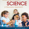 Teaching Children Science: A Discovery Approach - 9th Edition