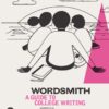 Wordsmith: A Guide to College Writing - 7th Edition