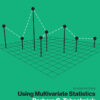 Using Multivariate Statistics - 7th Edition