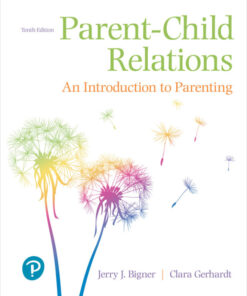 Parent-Child Relations: An Introduction to Parenting - 10th Edition