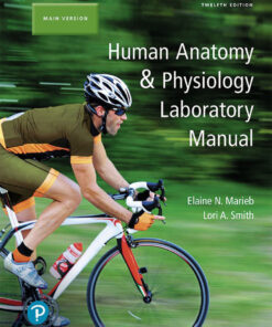 Human Anatomy & Physiology Laboratory Manual, Main Version - 12th Edition