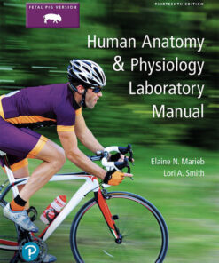 Human Anatomy & Physiology Laboratory Manual, Fetal Pig Version - 13th Edition