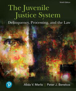 The Juvenile Justice System: Delinquency, Processing, and the Law - 9th Edition