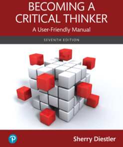 Becoming a Critical Thinker: A User-Friendly Manual - 7th Edition