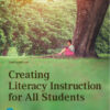 Creating Literacy Instruction for All Students - 10th Edition