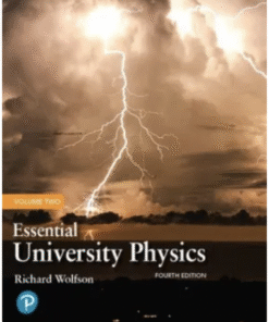 Essential University Physics, Volume 2 - 4th Edition