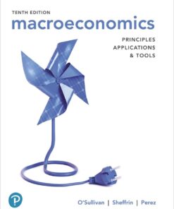 Macroeconomics: Principles, Applications, and Tools - 10th Edition
